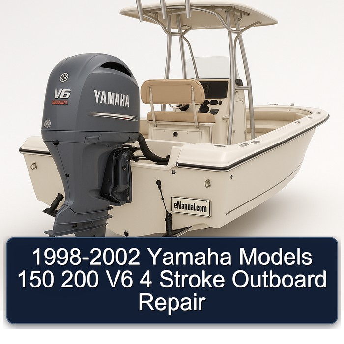 1998-2002 Yamaha Models 150 200 V6 4 Stroke Outboard Repair