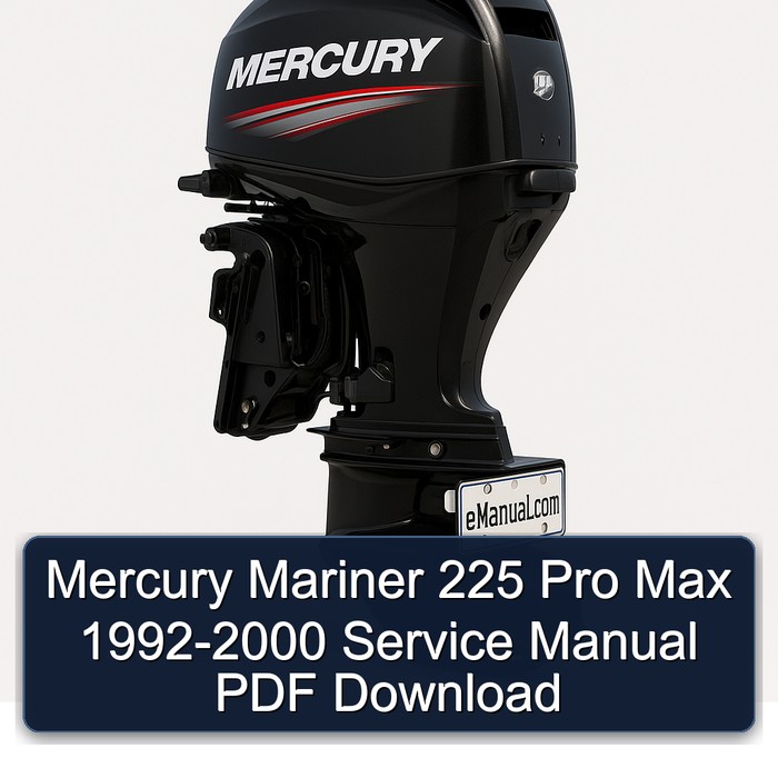 Mercury Mariner 225 Pro Max 1992-2000 Service Manual PDF Download