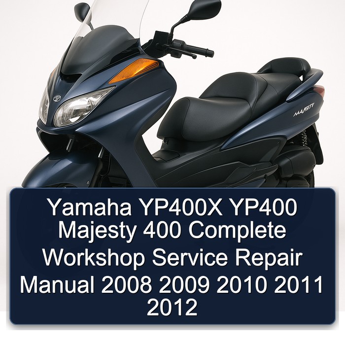 Yamaha YP400X YP400 Majesty 400 Complete Workshop Service Repair Manual 2008 2009 2010 2011 2012