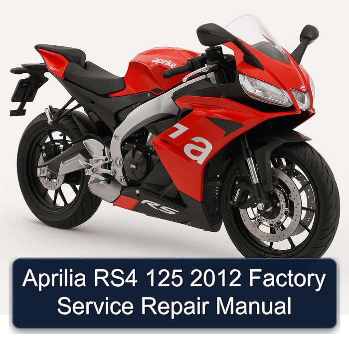 Aprilia RS4 125 2012 Factory Service Repair Manual