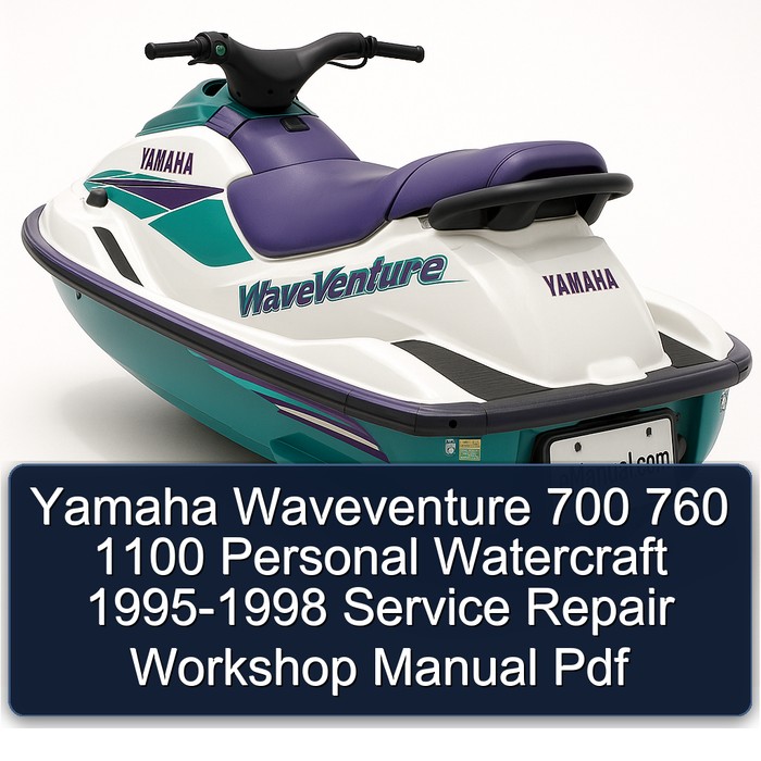 Yamaha Waveventure 700 760 1100 Personal Watercraft 1995-1998 Service Repair Workshop Manual Pdf