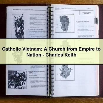 Catholic Vietnam: a Church from Empire to Nation-Charles Keith PDF Download