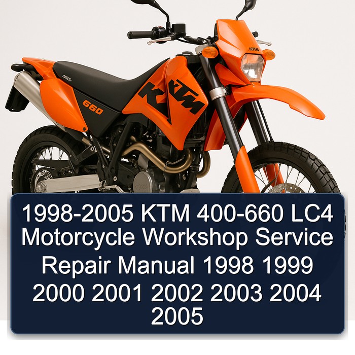 1998-2005 KTM 400-660 LC4 Motorcycle Workshop Manual de servicio y reparación 1998 1999 2000 2001 2002 2003 2004 2005