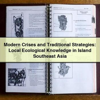 Modern Crises and Traditional Strategies: Local Ecological Knowledge in Island Southeast Asia PDF Download