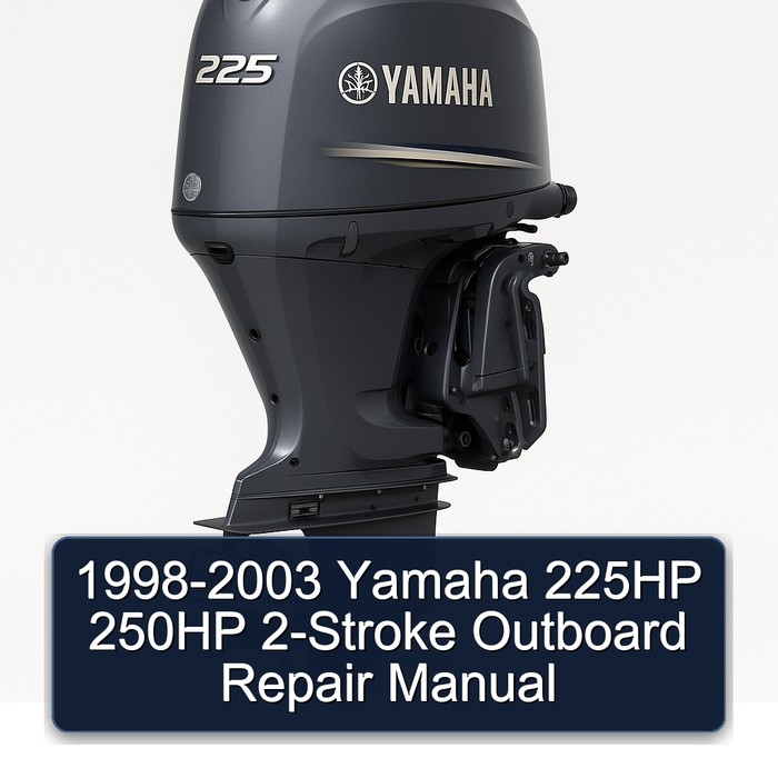 1998-2003 Yamaha 225HP 250HP 2-Stroke Outboard Repair Manual