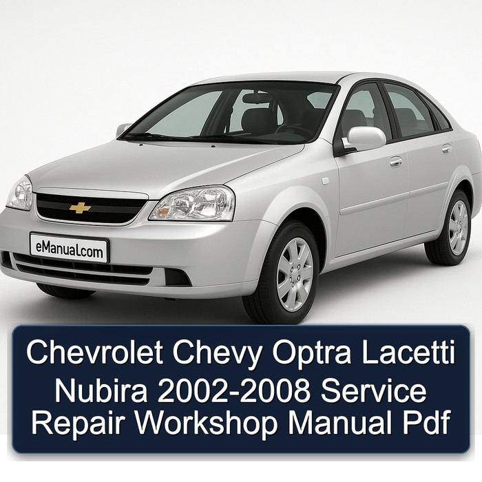 Chevrolet Chevy Optra Lacetti Nubira 2002-2008 Service Repair Workshop Manual Pdf