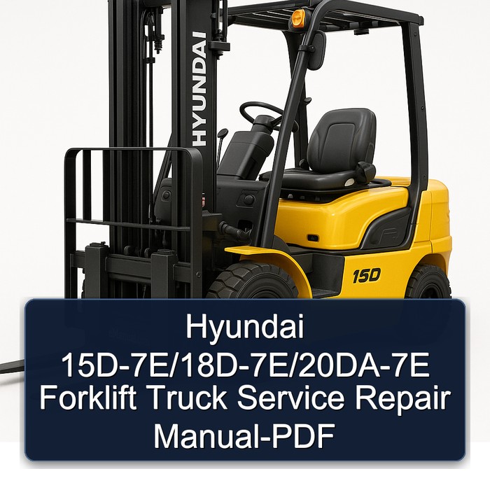 Manual de Servicio y Reparación de Montacargas Hyundai 15D-7E/18D-7E/20DA-7E (PDF)