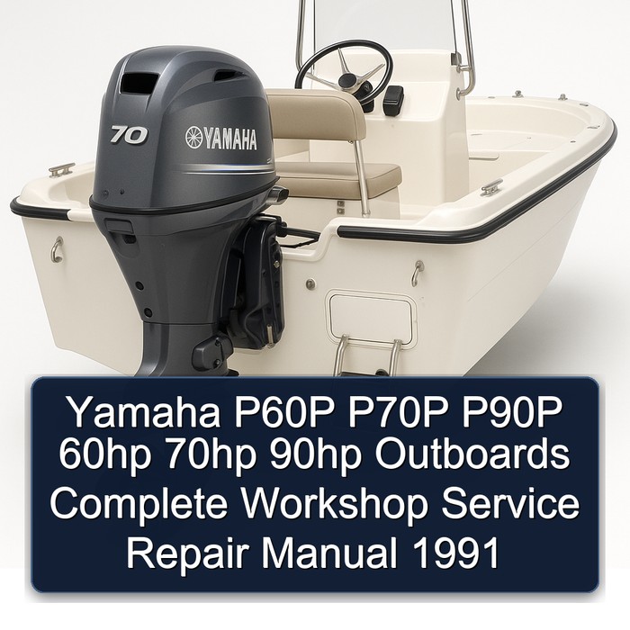 Yamaha P60P P70P P90P 60hp 70hp 90hp Outboards Complete Workshop Service Repair Manual 1991 