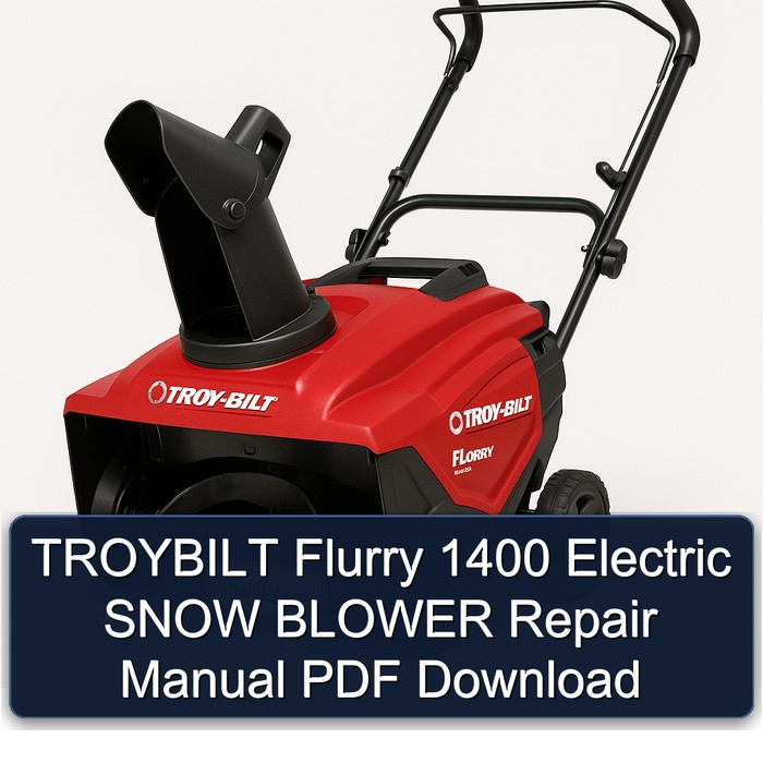 TROYBILT Flurry 1400 Electric SNOW BLOWER Repair Manual PDF Download