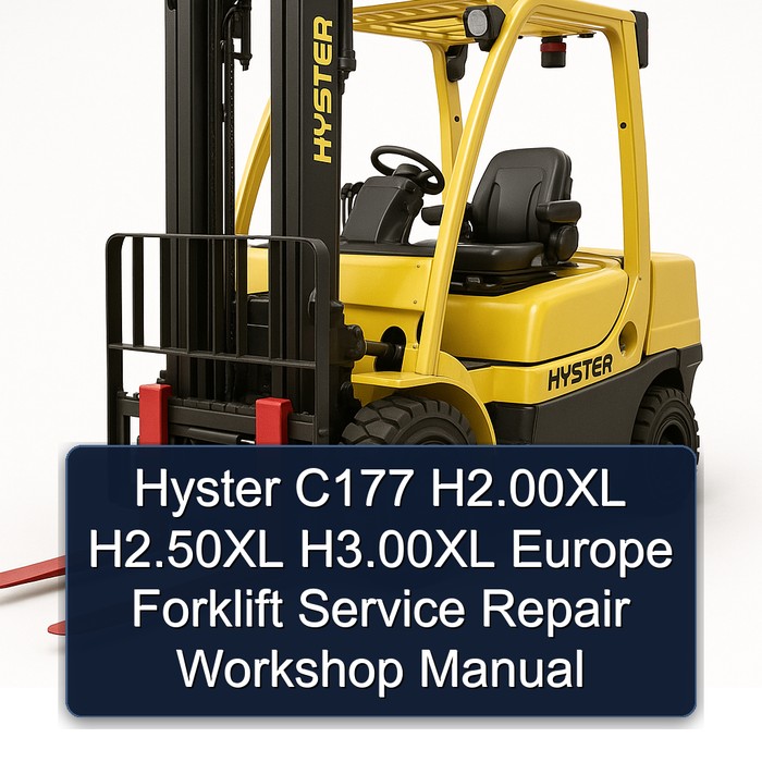 Hyster C177 H2.00XL H2.50XL H3.00XL Europe Forklift Service Repair Workshop Manual