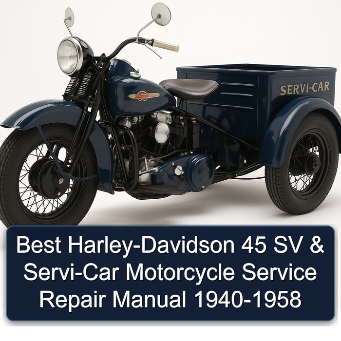 Best Harley-Davidson 45 SV & Servi-Car Motorcycle Manual de servicio y reparación 1940-1958