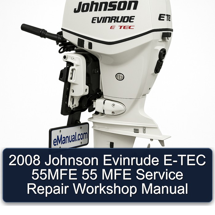 2008 Johnson Evinrude E-TEC 55MFE 55 MFE Service Repair Workshop Manual 