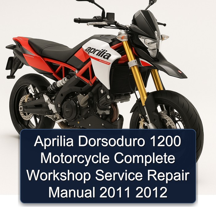 Aprilia Dorsoduro 1200 Motorcycle Manual completo de servicio y reparación del taller 2011 2012