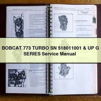 BOBCAT 773 Turbo SN 518011001 & UP G Series Service Repair Manual 