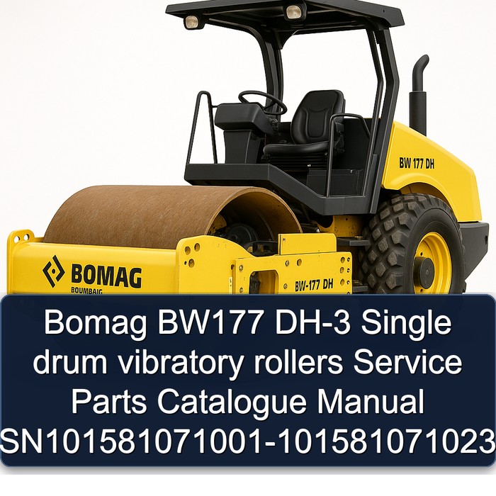 Bomag BW177 DH-3 Single drum vibratory rollers Service Parts Catalogue Manual SN101581071001-101581071023
