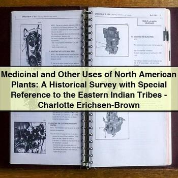 Medicinal and Other Uses of North American Plants: a Historical Survey with Special Reference to the Eastern Indian Tribes PDF Download
