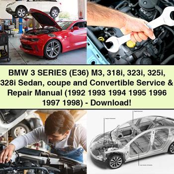 BMW 3 Series (E36) M3 318i 323i 325i 328i Sedan coupe and Convertible Manual de servicio y reparación (1992 1993 1994 1995 1996 1997 1998)-PDF