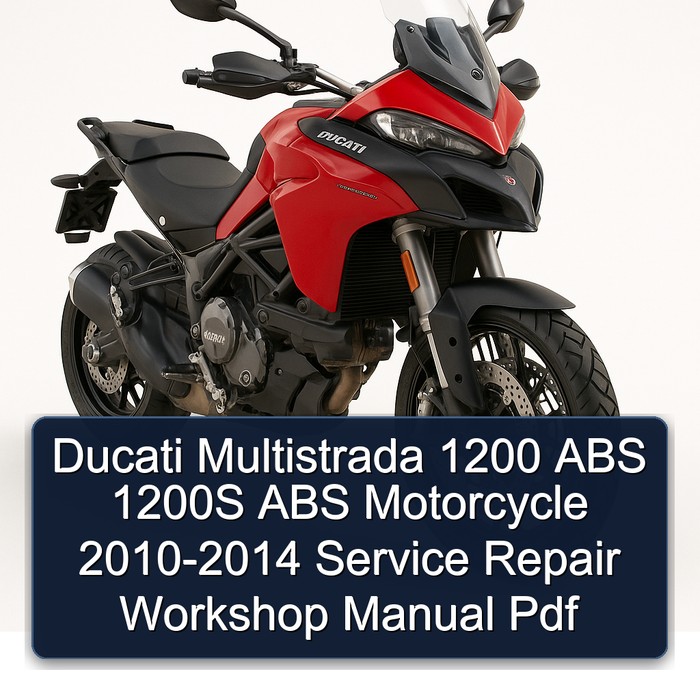 Ducati Multistrada 1200 ABS 1200S ABS Motorcycle 2010-2014 Service Repair Workshop Manual Pdf