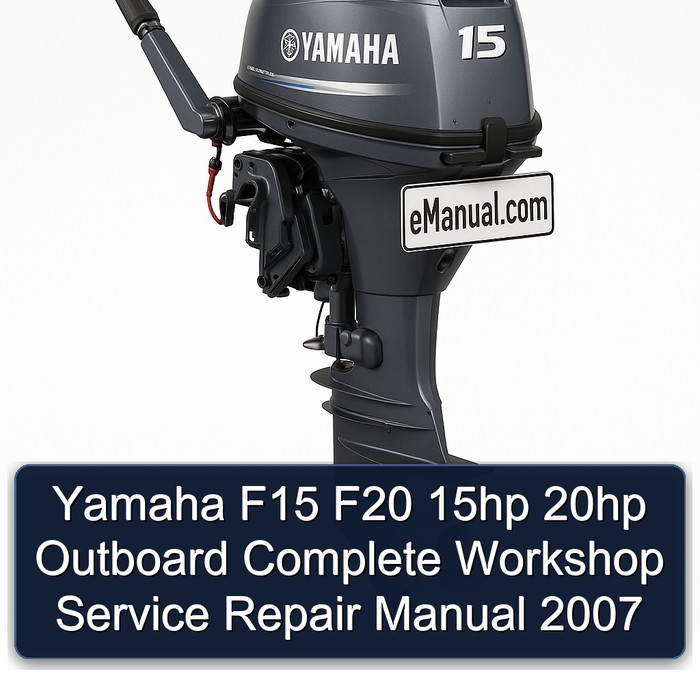 Yamaha F15 F20 15hp 20hp Outboard Manual completo de servicio y reparación del taller 2007
