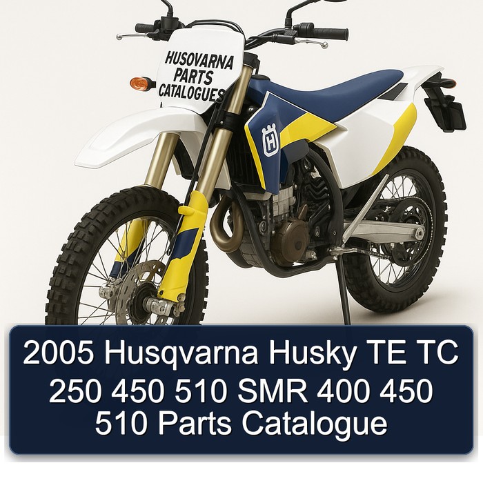 2005 Husqvarna Husky TE TC 250 450 510 SMR 400 450 510 Parts Catalogue