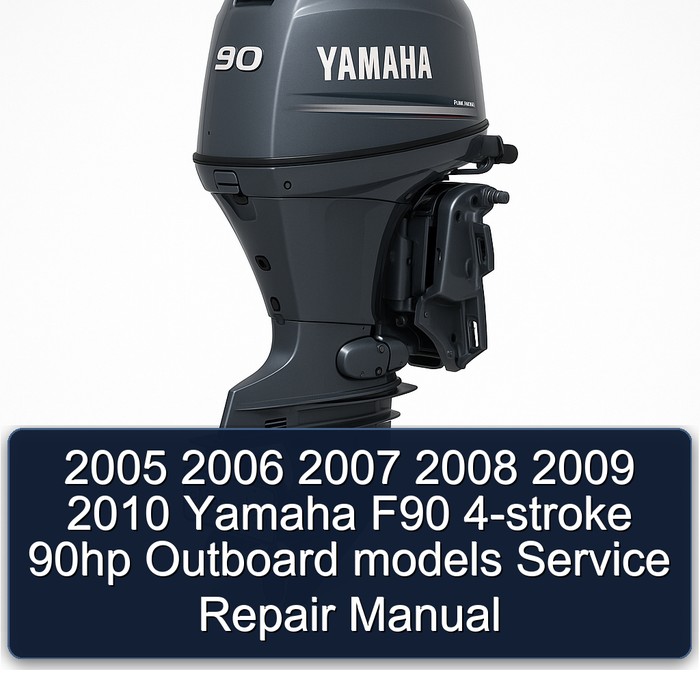 2005 2006 2007 2008 2009 2010 Yamaha F90 4-stroke 90hp Outboard models Service Repair Manual