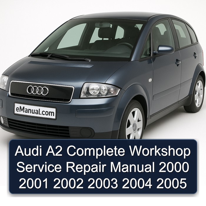 Audi A2 Manual completo de servicio y reparación del taller 2000 2001 2002 2003 2004 2005
