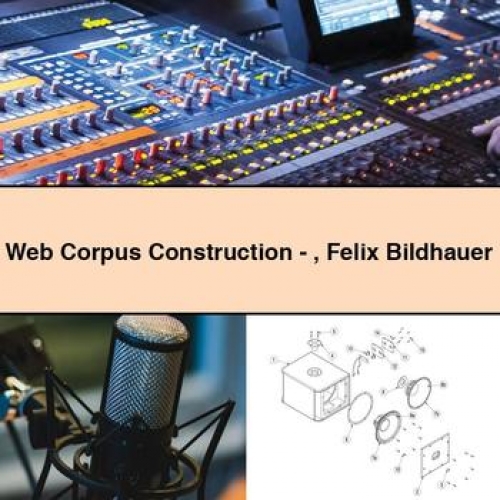 Web Corpus Construction - Felix Bildhauer PDF Download