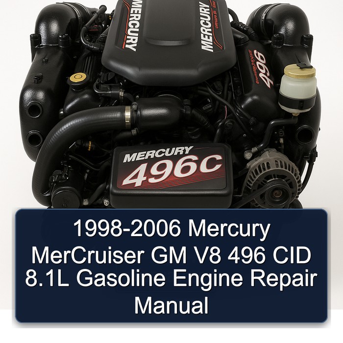 1998-2006 Mercury MerCruiser GM V8 496 CID 8.1L Gasoline Engine Repair Manual 