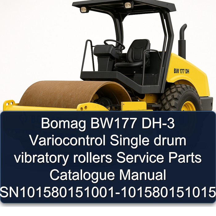 Bomag BW177 DH-3 Variocontrol Single drum vibratory rollers Service Parts Catalogue Manual SN101580151001-101580151015