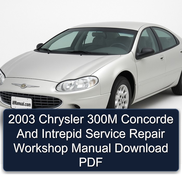 2003 Chrysler 300M Concorde And Intrepid Service Repair Workshop Manual Download PDF