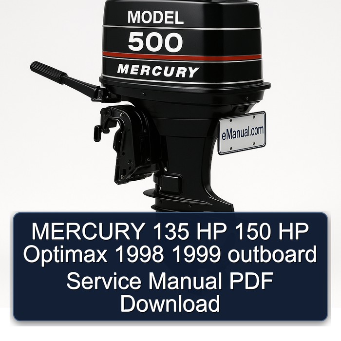MERCURY 135 HP 150 HP Optimax 1998 1999 outboard Service Manual PDF Download