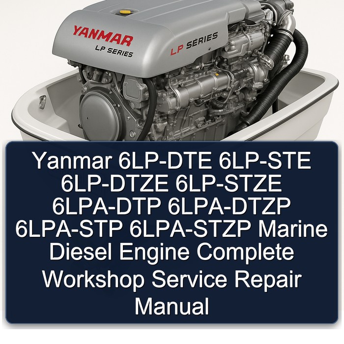 Yanmar 6LP-DTE 6LP-STE 6LP-DTZE 6LP-STZE 6LPA-DTP 6LPA-DTZP 6LPA-STP 6LPA-STZP Marine Diesel Engine Complete Workshop Service Repair Manual