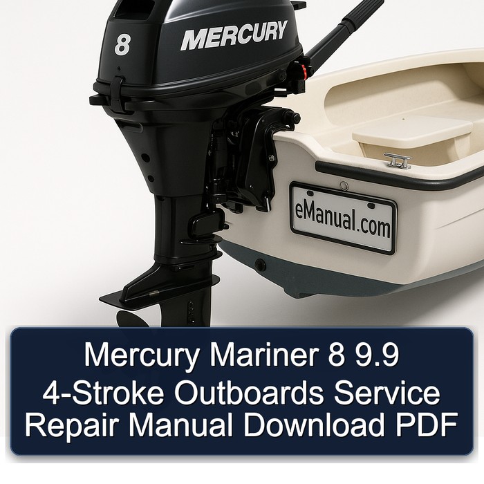 Mercury Mariner 8 9.9 4-Stroke Outboards Service Repair Manual Download PDF
