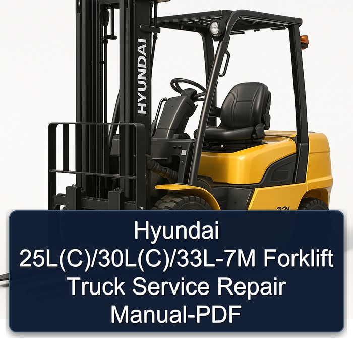 Manual de Servicio y Reparación de Montacargas Hyundai 25L(C)/30L(C)/33L-7M (PDF)