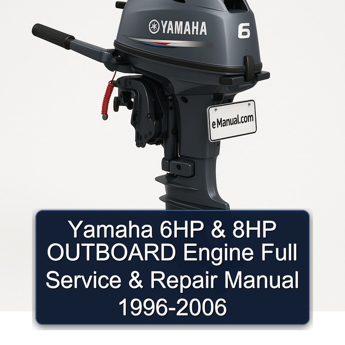 Yamaha 6HP & 8HP OUTBOARD Engine Full Service & Repair Manual 1996-2006
