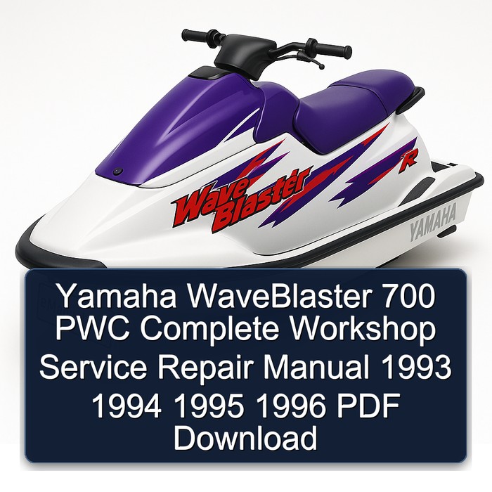 Yamaha WaveBlaster 700 PWC Manual completo de servicio y reparación del taller 1993 1994 1995 1996 PDF Download