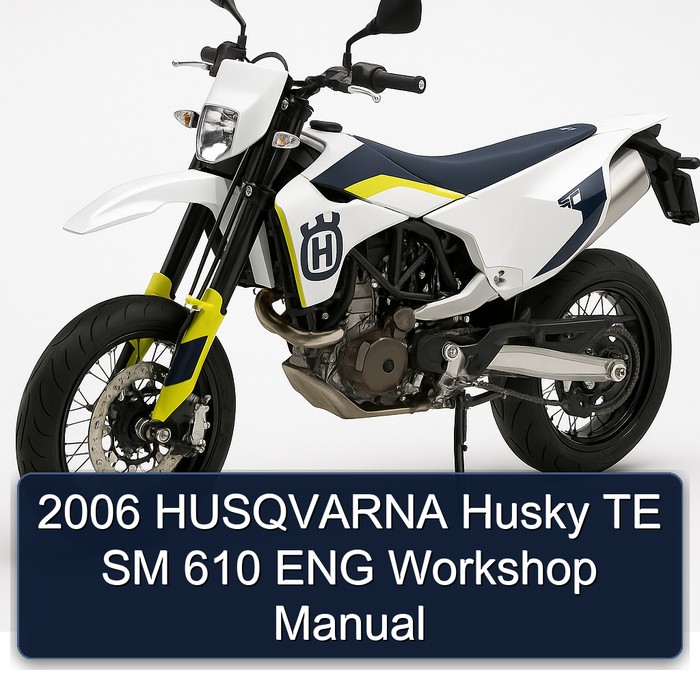 2006 HUSQVARNA Husky TE SM 610 ENG Workshop Manual