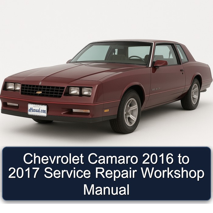 Chevrolet Camaro 2016 to 2017 Service Repair Workshop Manual
