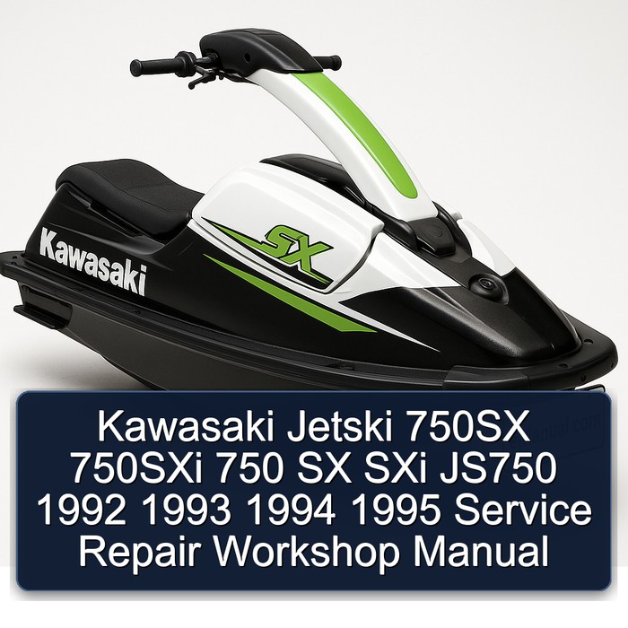 Kawasaki Jetski 750SX 750SXi 750 SX SXi JS750 1992 1993 1994 1995 Service Repair Workshop Manual