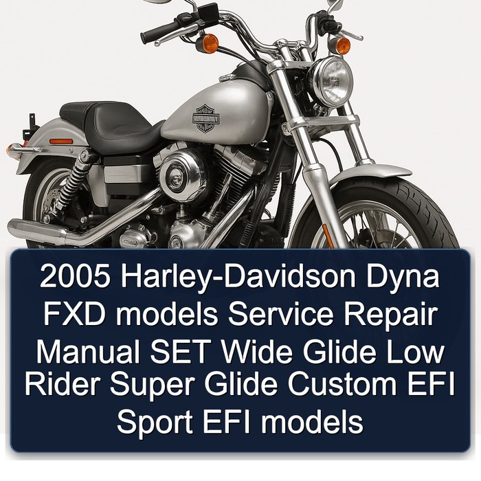 2005 Harley-Davidson Dyna FXD models Manual de servicio y reparación SET Wide Glide Low Rider Super Glide Custom EFI Sport EFI models