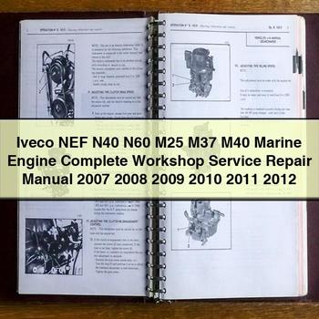 Iveco Nef N40 N60 M25 M37 M40 Marine Engine Workshop Service Repair Manual PDF Download