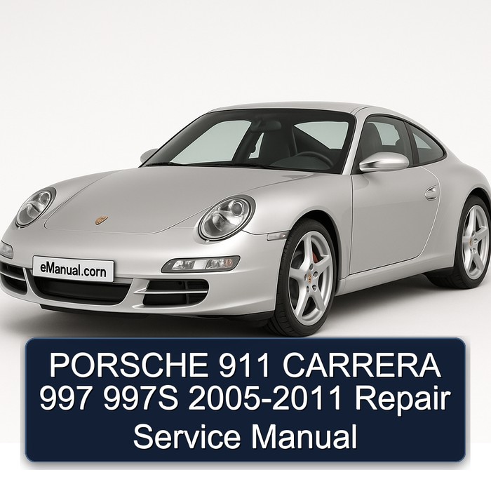 PORSCHE 911 CARRERA 997 997S 2005-2011 Repair Service Manual