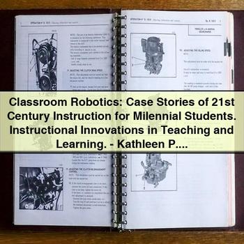 Classroom Robotics: Case Stories of 21st Century Instruction for Millennial Students by Kathleen P. King PDF Download