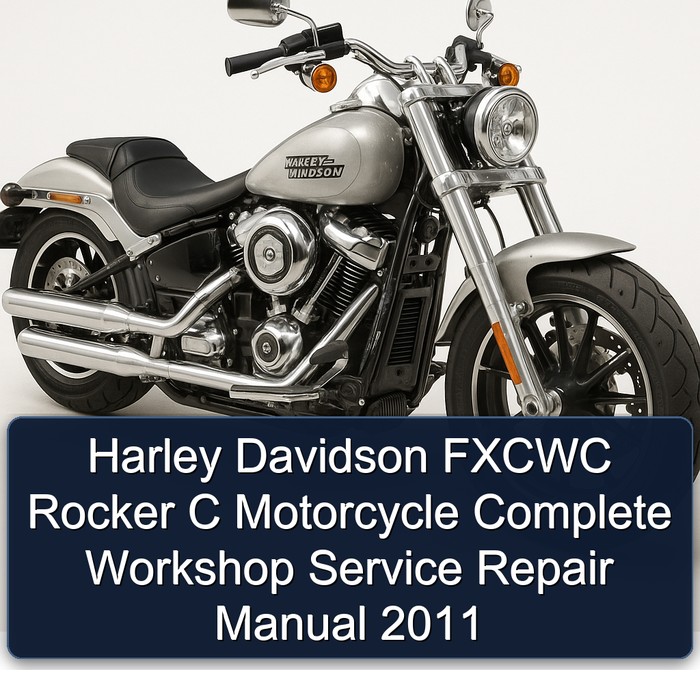 Harley Davidson FXCWC Rocker C Motorcycle Complete Workshop Service Repair Manual 2011