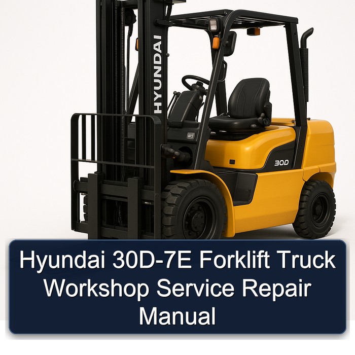Hyundai 30D-7E Forklift Truck Workshop Service Repair Manual