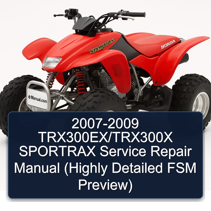 2007 Trx300ex/Trx300x Sportrax Workshop Service Repair Manual PDF Download