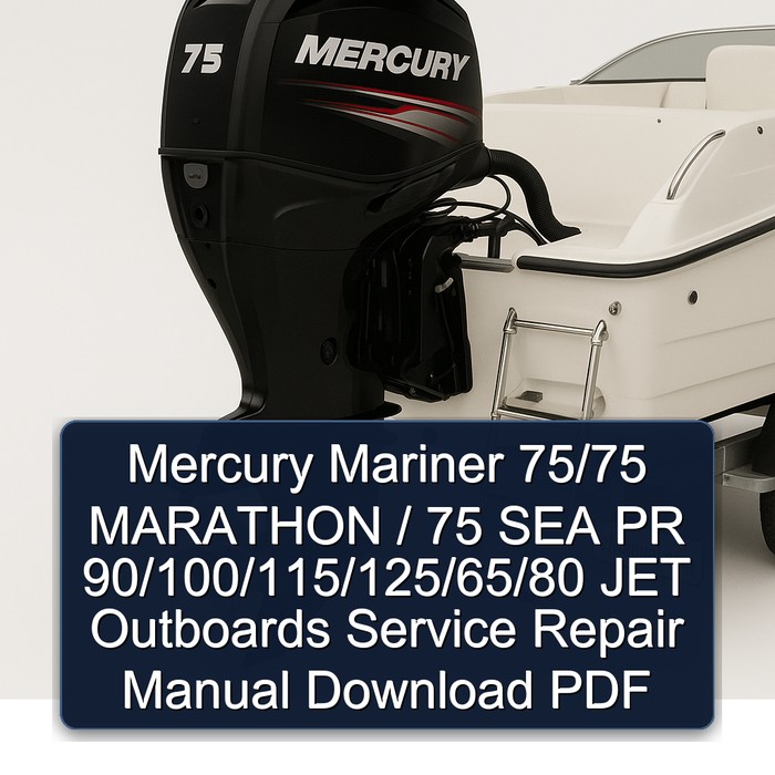 Mercury Mariner 75/75 MARATHON / 75 SEA PR 90/100/115/125/65/80 JET Outboards Manual de servicio y reparación Download PDF