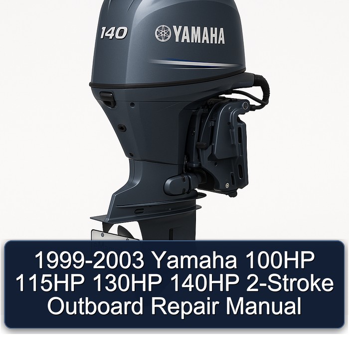 1999-2003 Yamaha 100HP 115HP 130HP 140HP 2-Stroke Outboard Repair Manual
