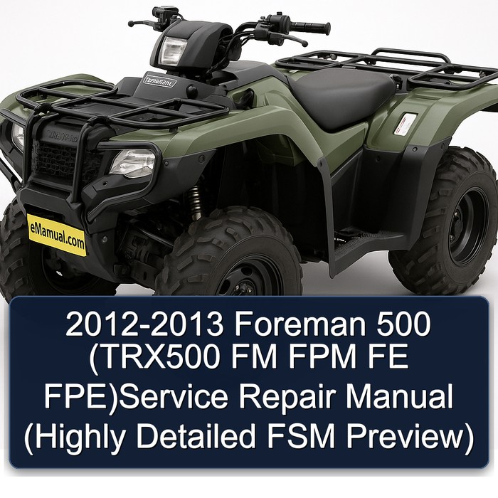 2012 Foreman 500 (TRX500 FM Fpm Fe Fpe) Workshop Service Repair Manual PDF Download