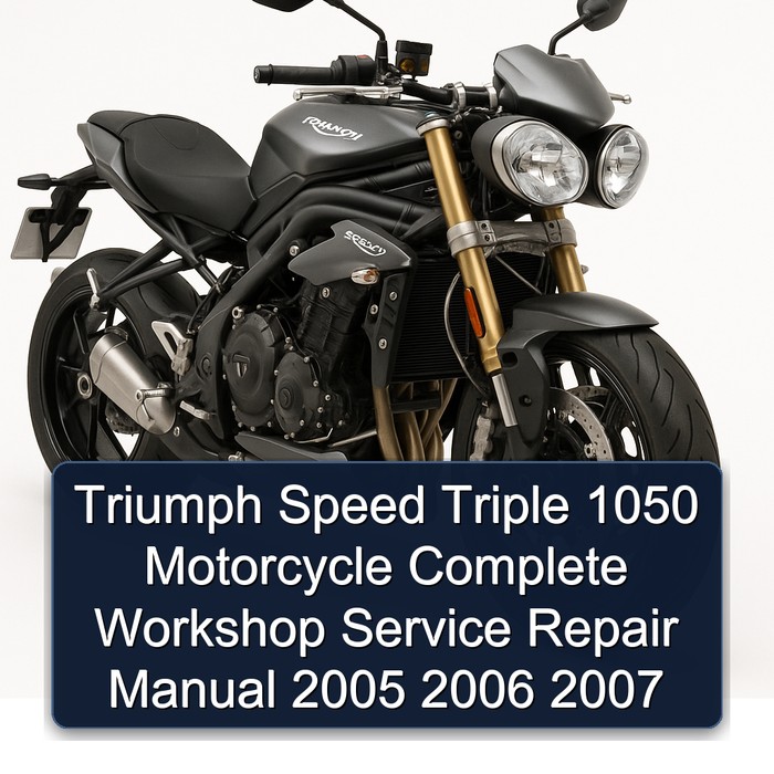 Triumph Speed Triple 1050 Motorcycle Manual completo de servicio y reparación del taller 2005 2006 2007